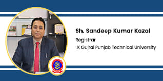 I.K Gujral Punjab Technical University Registrar: Sh. Sandeep Kumar Kazal Interview